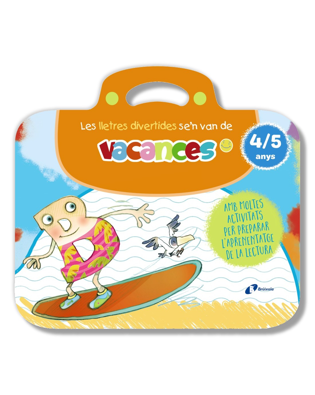 Les lletres divertides se'n van de vacances. 4-5 anys